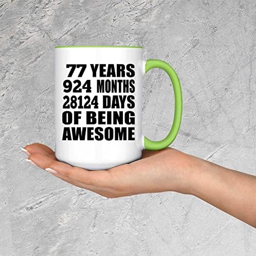 DesignSify 77-ти роденден 77 години 924 месеци 28124 дена прекрасен, 15oz акцент кафе кригла зелена керамичка чаша чај со рачка, подароци