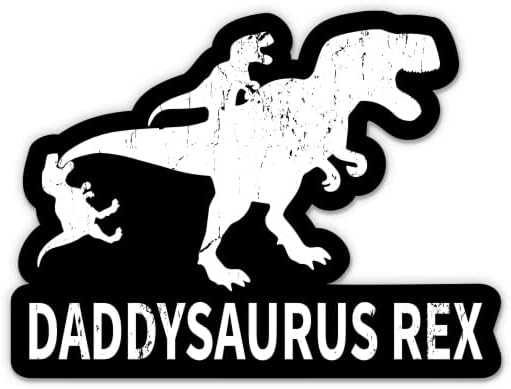 Налепница Daddysaurus Rex - налепница за лаптоп 3 - водоотпорен винил за автомобил, телефон, шише со вода - тато диносаурус Т -рекс декларација