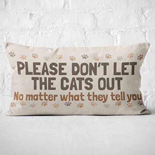 Ве молиме, НЕ ДОЗВОЛУВАЈТЕ Мачките Да Излезат Без Разлика Што Ќе Ви Кажат Фрлете Кутија За Перници, Смешен Подарок За Мајка Мачка, Подароци За