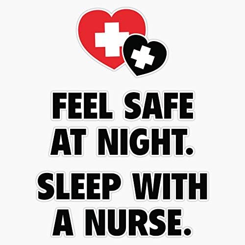 Чувствувајте се безбедно ноќе. Спијте со медицинска сестра. Налепница за налепница на налепница 5 “