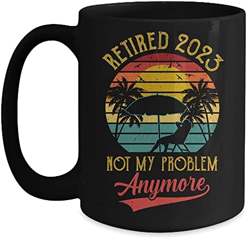 BigClassy Ретро Зајдисонце Пензионирање Во Пензија 2023 Не Мојот Проблем Повеќе Кафе Кригла 15oz Црна