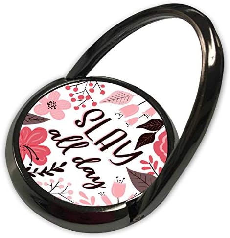 3Drose Janna Salak Designs Floral Frase - Slay цел ден - прилично розово цветни - телефонски прстен