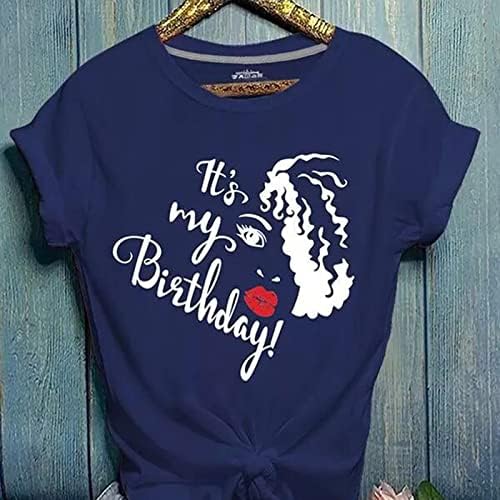 Womenените е мојата маичка за роденден - женски одлични графички маички за роденденска забава Смешно писмо за печатено кошула врвови