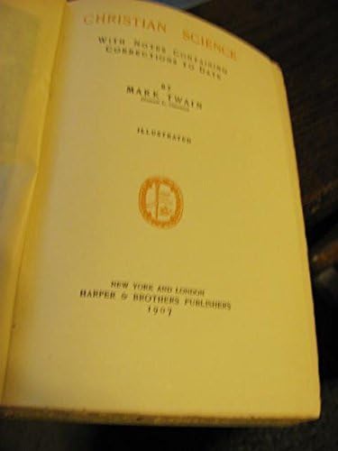 Марк Твен, автограм, ХРИСТИЈАНСКА НАУКА, вол ХХВ, хилкрест издание, харперс, 1907