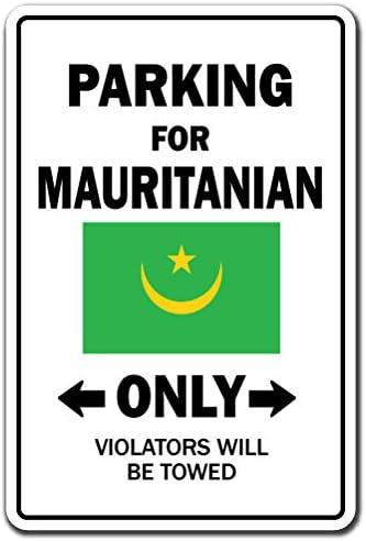 Паркинг за Мауританијан само алуминиумски знак Мауританија знаме Национална гордост Loveубов | Внатрешен/отворен | 14 висок