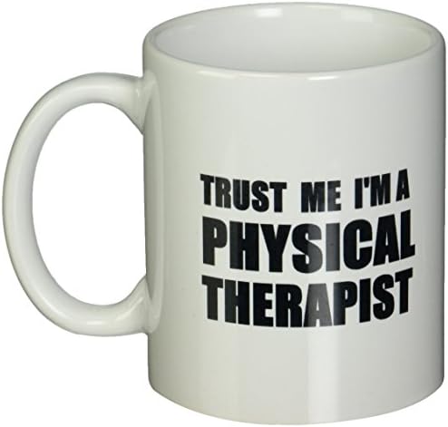 3drose верувај ми дека сум физиотерапевт. Терапија работа хумор. Смешна керамичка кригла за подароци за работа, 11 мл, бело