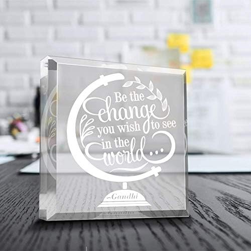 Бела Буста -Бидете промената што сакате да ја видите во светот -опфатена со акрилна хартија за акрилна акрилна куќи -Подарок за градење -Мотивациони