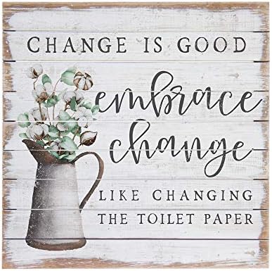 Едноставно Кажано, АД Совршени Палети 14 Дрвен Знак-Промената Е Добра, Прифатете Ја Промената, Како Промена На Тоалетната Хартија