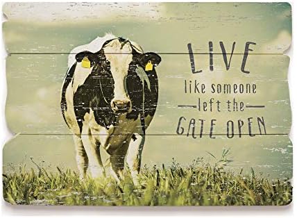 Едноставно Кажано, АД Прекрасни Огради 14 х 20 Дрво Знак-Живеат Како Некој Ја Напушти Портата Отворена Инспиративна Крава Плакета