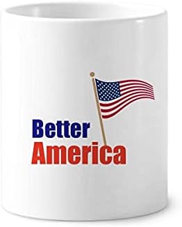 Направете ја идната Америка САД подобра држач за пенкало за четка за заби, кригла, чаша за моливчиња за молив