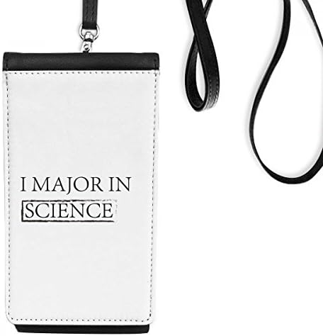 Цитат јас мајор во науката уметност деко подарок моден телефон паричник чанта што виси мобилна торбичка црн џеб