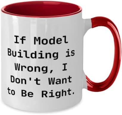 Подароци за градење на ефтини модели, ако зградата на модели не е во ред, не сакам да бидам во право, нов роденден два тона 11oz кригла од