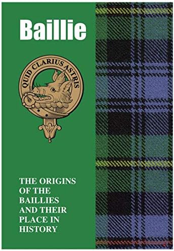 I Luv Ltd Bailie Ancestry Burkure кратка историја на потеклото на шкотскиот клан