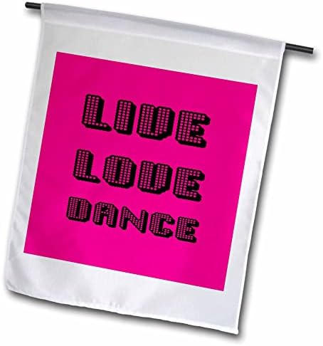 3Drose Live Love Dance Black Geometric, Disco Text Text - Flags - Flags