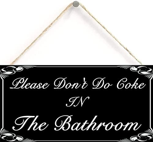 Ве молиме, не правете кока во бањата што виси знак Декоративен дрво знак за дома ДЕК ДЕКУРА ДРУГА ПЛАК 12 x 6