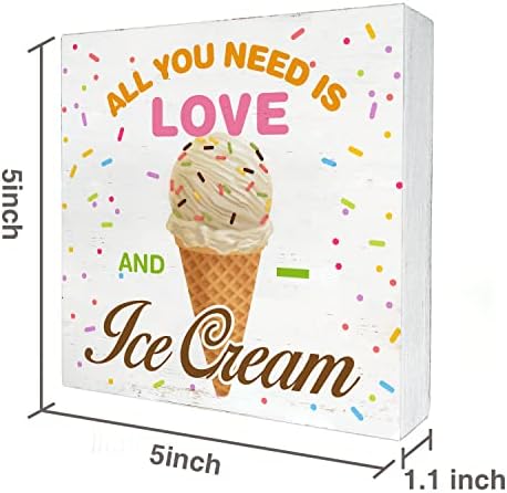 Сè што ви треба е Loveубов и сладолед Дрвена кутија знак за декор 5 x 5 инчи, сладолед, знак дрво плакета за блок -знак за дома