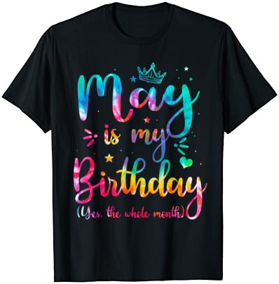 Мај е мојот роденден да, целиот месец симпатична мај-маица за боја на вратоврска